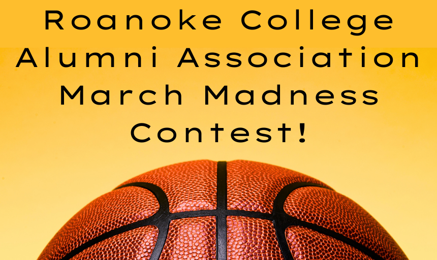 An image of a basketball with the text "Roanoke College Alumni Association March Madness Contest"