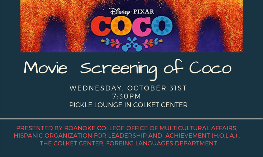 Poster advertising a Movie Screening of Coco on Wednesday, October 31 at 8:00 PM in the Pickle Lounge in Colket Center