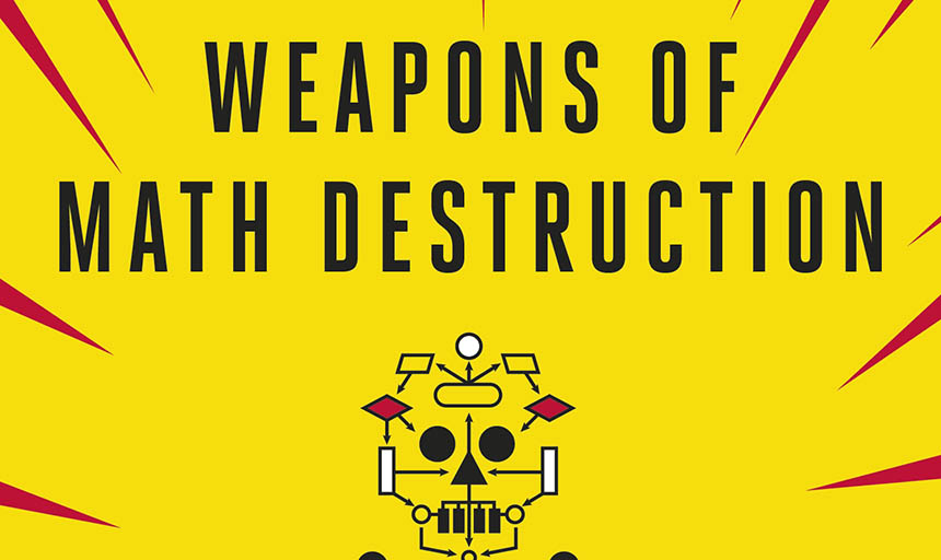 a poster that says "weapons of math destruction"