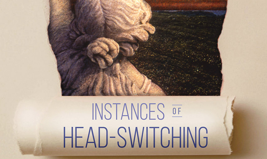 The bottom half of the cover of Dr. Teresa Milbrodt. The back of a statue's head and text at the bottom that reads "Instances of Head-Switching"