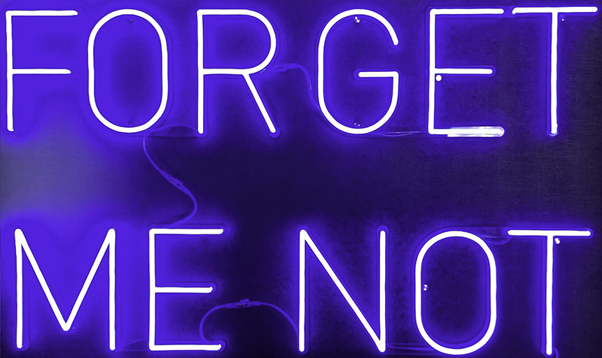 Neon Sign that reads "Forget me not"