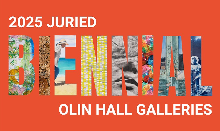 Text card reading: 2025 Juried Biennial, Olin Hall Galleries