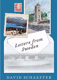 Blue book cover with illustration of a note emerging from an envelope, two old-fashioned snapshots with white edges that show travel scenery, and one red stamp. The note emerging says "Letters from Sweden" and the bottom of the cover says "David Schaeffer"